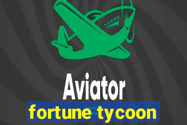 fortune tycoon